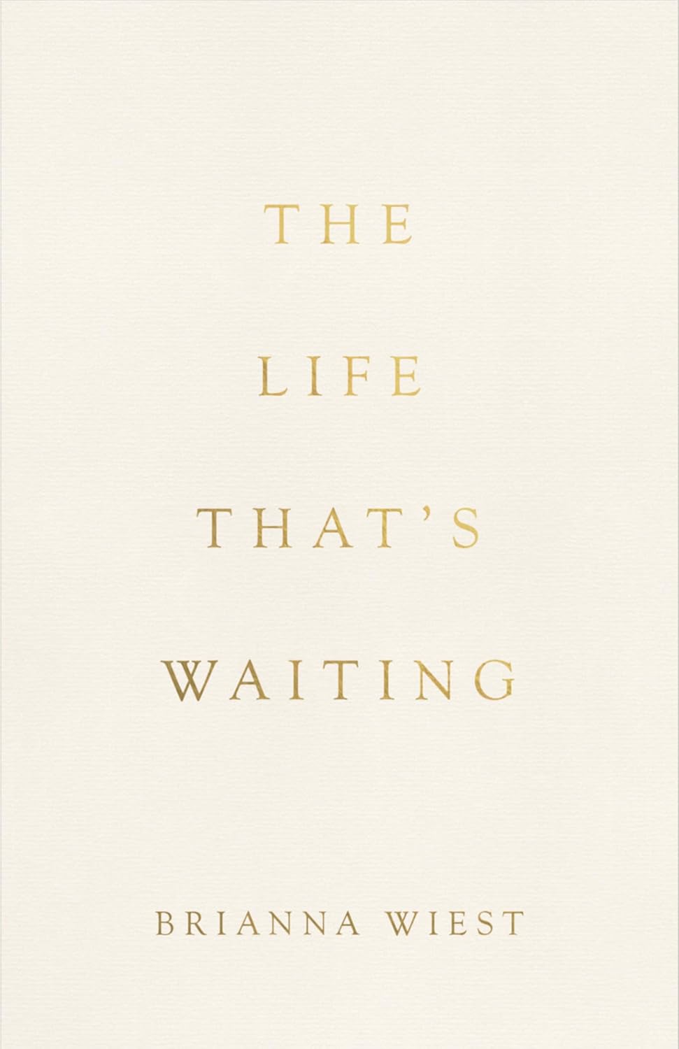 The Life That's Waiting | Brianna Wiest