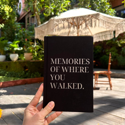 Memories of Where You Walked. - Soul Series Journals