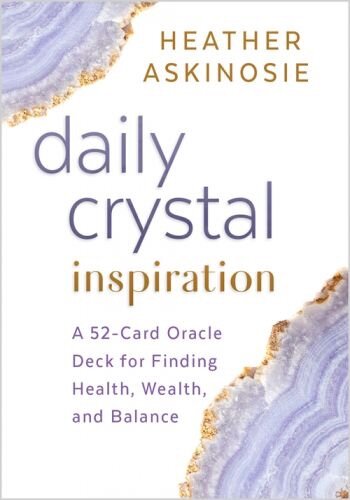 Daily Crystal Inspiration Oracle Cards by Heather Askinosie